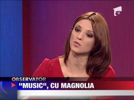 "Music", cu Magnolia