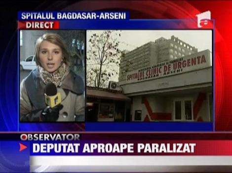 Deputat aproape paralizat