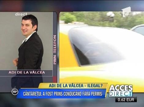Adi de la Valcea a fost prins conducand fara permis