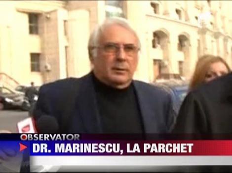 Dr. Marinescu, la Parchet