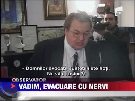 Vadim, evacuare cu nervi