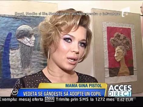 Gina Pistol vrea sa adopte un copil la distanta