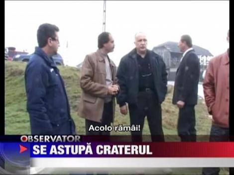 Se astupa craterul din Valcea