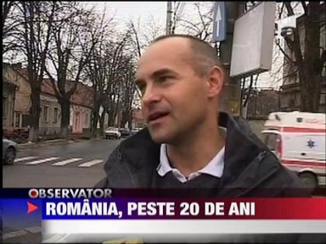 Romania, peste 20 de ani
