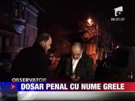 Dosar penal cu nume grele