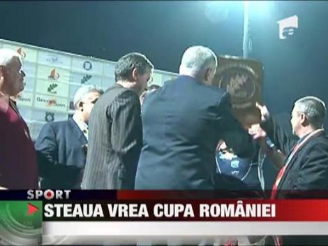 Steaua vrea Cupa Romaniei