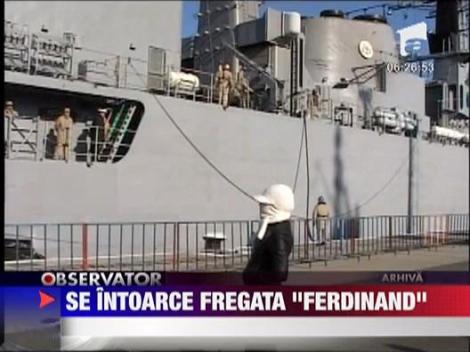 Se intoarce fregata "Regele Ferdinand" a Fortelor Navale Romane!