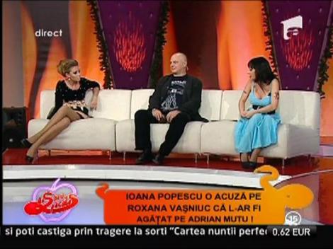 Minte Ioana Popescu despre avansurile Roxanei Vasniuc?