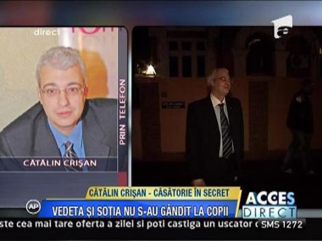 Catalin Crisan - despre casatoria in secret cu Alina