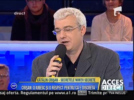 Catalin Crisan isi adora sotia pentru ca este foarte discreta