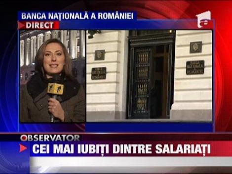 Cei mai iubiti dintre salariati! Angajatii BNR