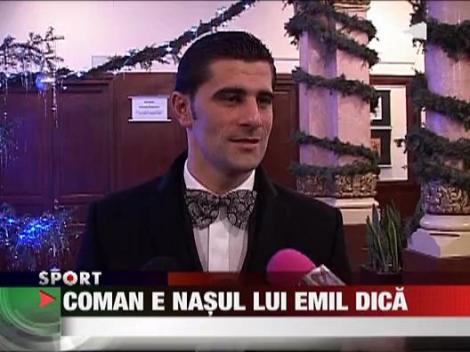 Coman e nasul lui Emil Dica