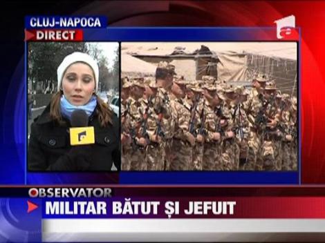 Militar batut si jefuit