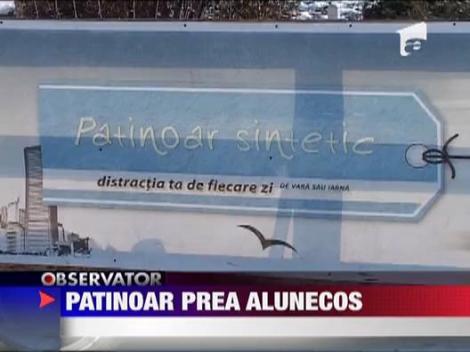 Patinoar prea alunecos