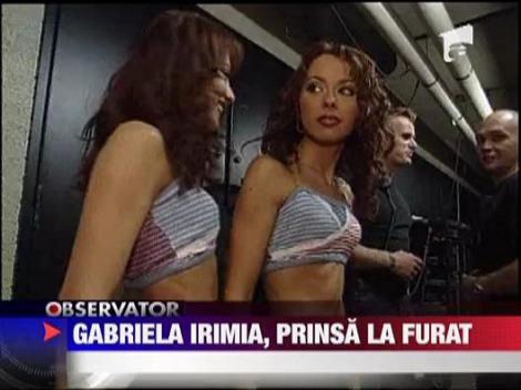 Gabriela Irimia, prinsa la furat