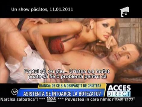 Bianca i-a dat papucii lui Cristea. Se intoarce la Botezatu?