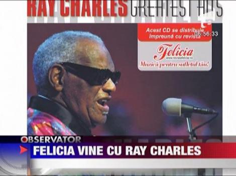 Felicia vine cu Ray Charles