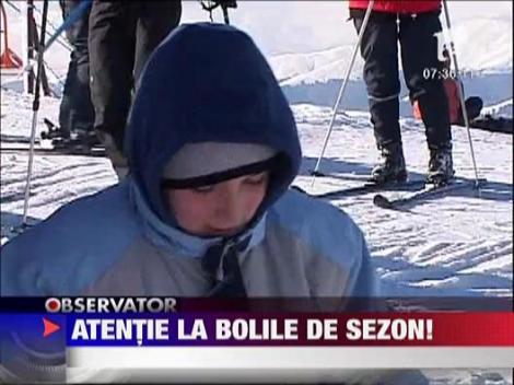 Sanatate: Atentie la bolile de sezon!