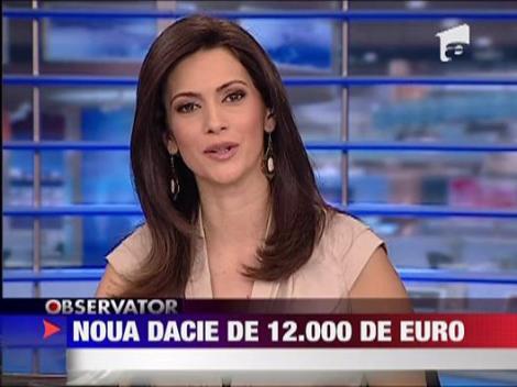 Noul model Dacia costa 13000 de euro