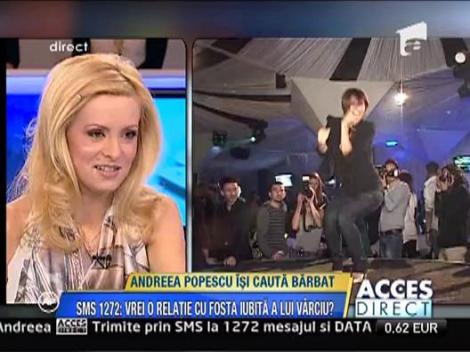Andreea Popescu isi doreste un iubit sa-l faca celebru pe seama ei