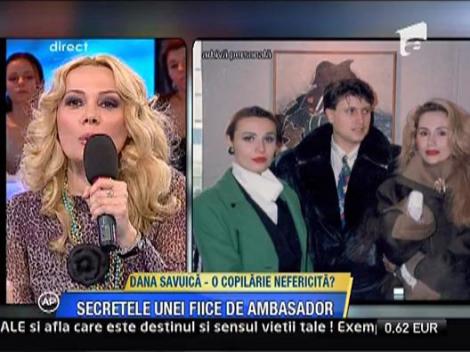 Dana Savuica - o copilarie nefericita, dezavantajul de a fi fiica de ambasador