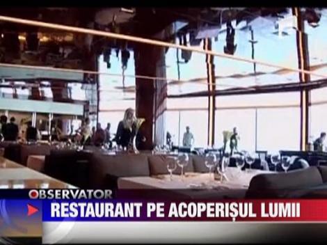 A fost inaugurat restaurantul aflat la cea mai mare inaltime din lume