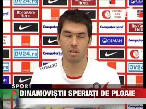 Dinamovistii speriati de ploaie