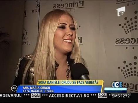 Sora Danielei Crudu - incercari de a deveni vedeta