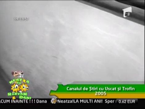 Canalul de Stiri cu Uscat si Trofin 2005