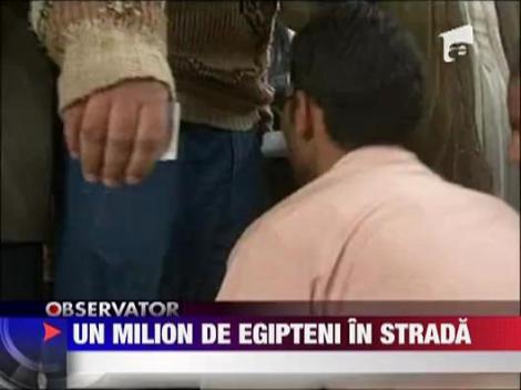 Un milion de egipteni au iesit in strada