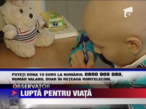 Lupta pentru viata! La 9 ani, Cosmin lupta cu cancerul