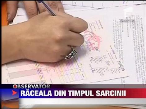 Sanatate: Raceala in timpul sarcinii