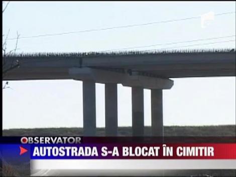 Autostrada Soarelui s-a blocat in cimitir