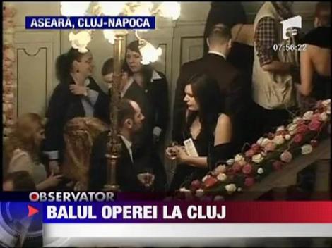 Balul operei s-a desfasurat la Cluj
