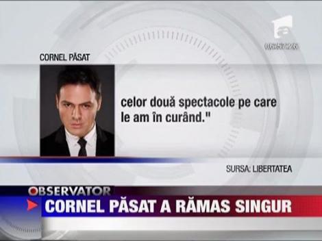 Cornel Pasat a ramas singur