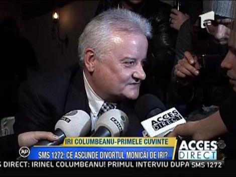 Irinel Columbeanu: "Sunt fericit!"