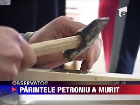 Parintele Protosinghel Petroniu Tanase a murit