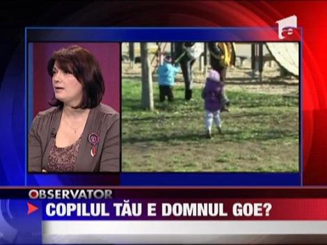Campania "Copilul tau e Domnul Goe?"