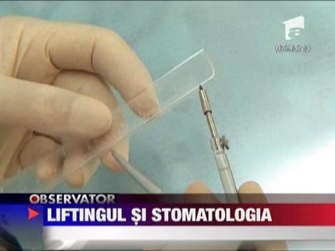 Felicia: Liftingul si stomatologia