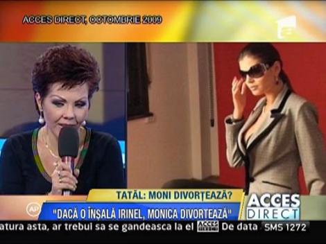 Tatal: Moni divorteaza?