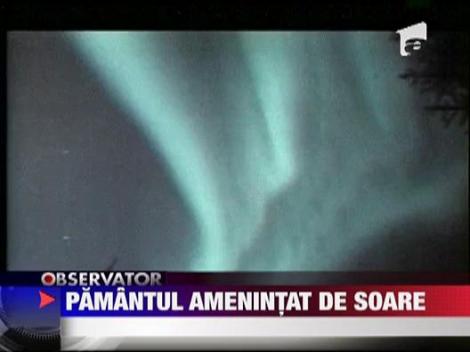 Pamantul, amenintat de Soare