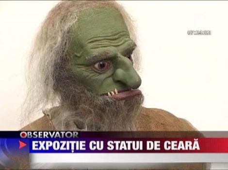 Expozitie cu figurine de ceara la Pitesti