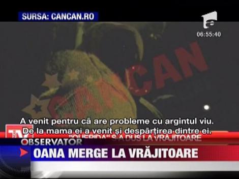 Oana Zavoranu a fost la vrajitoare