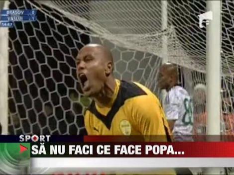 Sa nu faci ce face Popa...