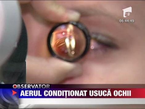 Felicia: Aerul conditionat usuca ochii
