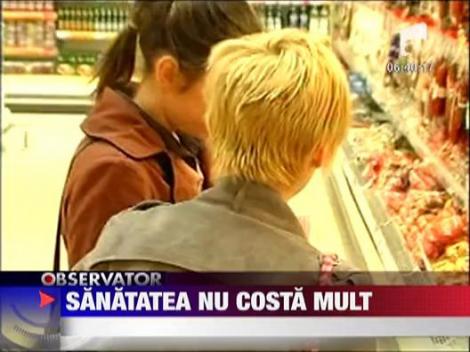 Sanatatea nu costa mult