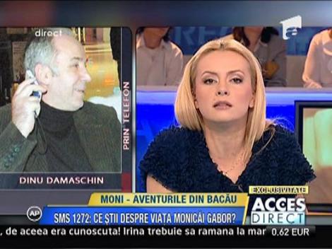 Dinu Damaschin: "Monica este fata buna"