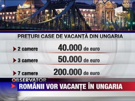 Romanii vor vacante in Ungaria