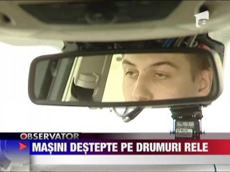 Masini inteligente pe drumuri proaste