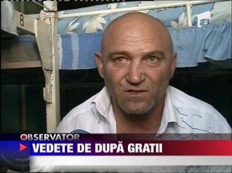 Vedete de dupa gratii